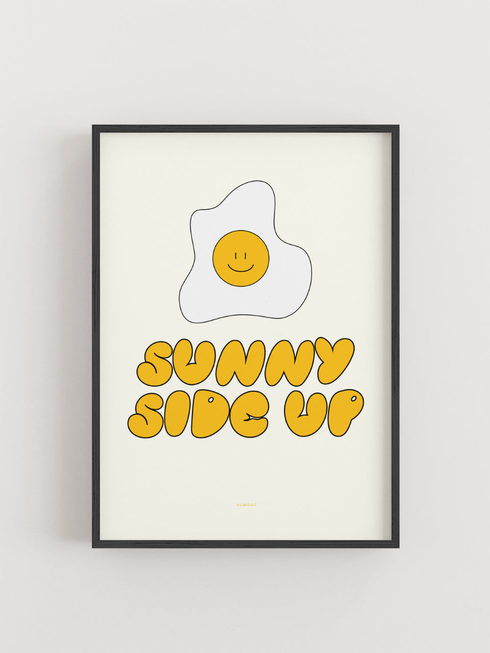Fröhliches Poster mit Spiegelei-Illustration und gelber Aufschrift „Sunny Side Up“ auf weißem Hintergrund - ALMOST A BRAND