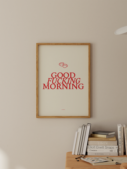 Gerahmtes Poster mit dem roten Schriftzug „GOOD FUCKING MORNING“ und zwei Kaffeetassen auf weißem Hintergrund - ALMOST A BRAND