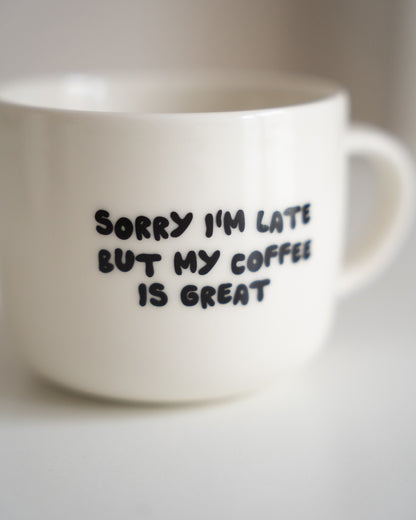 SORRY I'M LATE Tasse