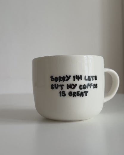 SORRY I'M LATE Tasse